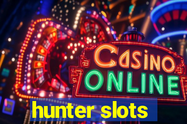 hunter slots